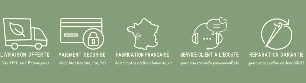 livraison offerte dès 119€ en Chronopost, paiement sécurisé Visa, Mastercard et PayPal, Fabrication française dans notre atelier charentais, service client et réparation